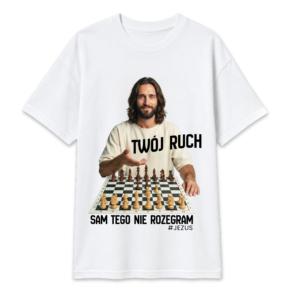 Jezus - TWÓJ RUCH Koszulka z Jezusem szachy