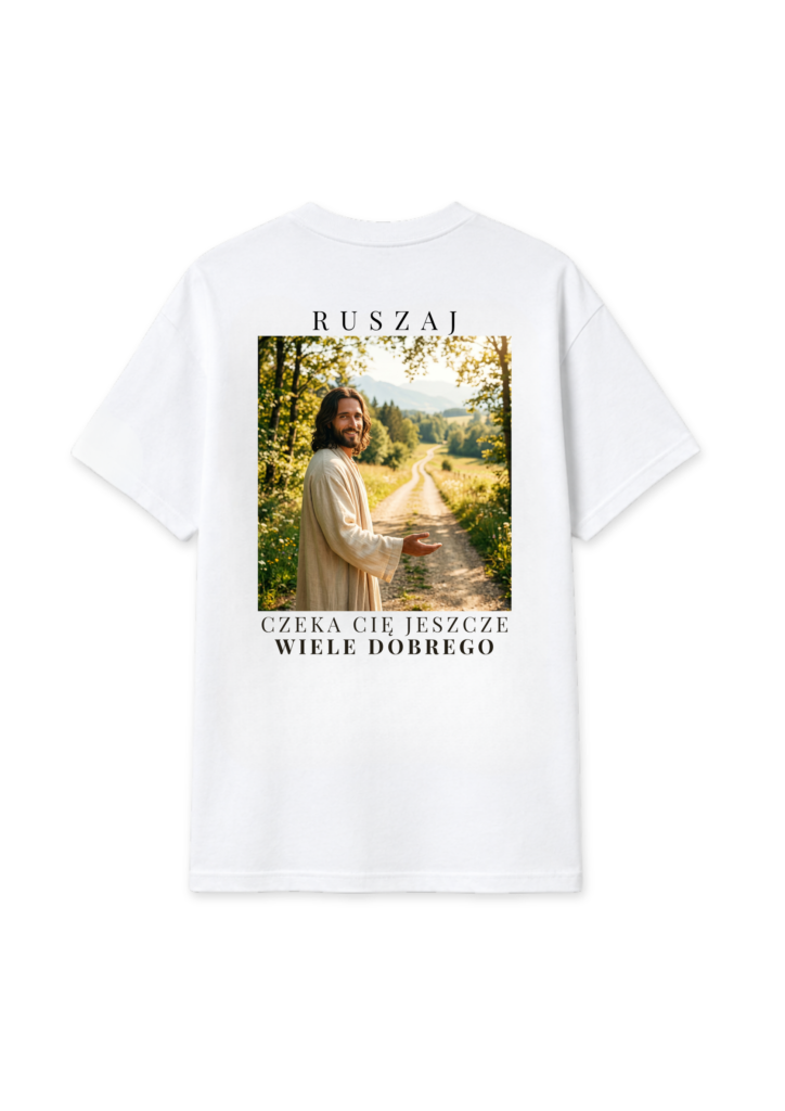 Jezus – Ruszaj. Czeka Cię jeszcze wiele dobrego